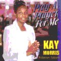 Kay Morris and The Jewels - Pray A Prayer For Me