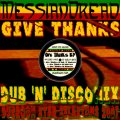 Messian Dread - Give Thanks (3 Track Dub 'n' Discomix EP)